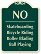 No Skateboarding Bicycle Riding Roller Blading Sign