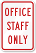 OFFICE STAFF ONLY Sign