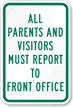 Parents Visitors Report to Front Office Sign