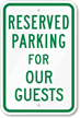 Reserved Parking For Guests Sign