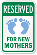 Reserved Parking New Mothers Sign