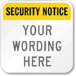 Custom Security Notice Sign