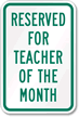 Reserved for Teacher of Month Sign