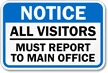 Notice Visitors Report Main fice Sign