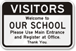 Visitors Welcome to School Register at office Sign