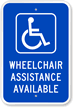 Wheelchair Assistance Available Sign (with Graphic)