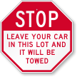 Leave Your Car It Will Be Towed Sign