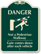 Danger Not A Pedestrian Walkway Sign