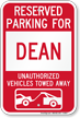 Reserved Parking For Dean Vehicles Tow Away Sign