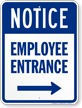 Employee Entrance with Right Arrow Notice Sign