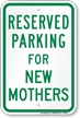 Parking Space Reserved For New Mothers Sign