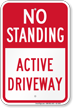 No Standing, Active Driveway Parking Restriction Sign