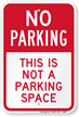 This Is Not A Parking Space Sign