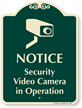 Security Video Camera In Operation Signature Sign