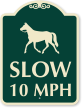 Slow 10 MPH Designer Sign