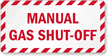 Manual Gas Shut Off Label