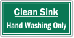 Clean Sink Hand Washing Only Label