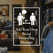 Custom Add Your Own Social Distancing Message Decal