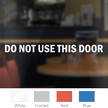 Do Not Use This Door Vinyl Glass Decal