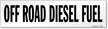 Off Road Diesel Fuel Label