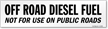 Off Road Diesel Fuel Not For Public Roads Label