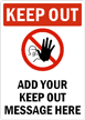 Keep OutADD YOUR KEEP OUT MESSAGE Sign
