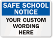 Custom Safe School Notice Sign