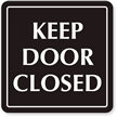 Keep Door Closed Sign