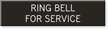 Ring Bell for Service Sign