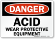 Danger Acid Wear Protective Equipment Sign