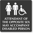 Attendant Of Opposite Sex Accompany Disabled Engraved Sign