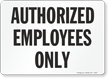 Authorized Employees Only Sign