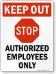 Keep Out   Authorized Employees Only Sign