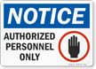 Notice Authorized Personnel Only  Sign