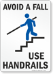 Avoid A Fall Use Handrails Sign