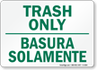 Bilingual Trash Only Basura Solamente Sign