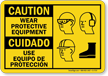 Caution Wear Protective Equipment Sign