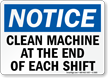 Clean Machine End Of Each Shift Sign