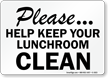 Help Keep This Lunchroom Clean Sign