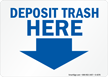 Deposit Trash Here Sign