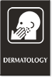 Dermatology Engraved Hospital Sign with Skin Disease Symbol