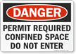 Danger Confined Space Permit Required Sign