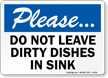 Do Not Leave Dirty Dishes In Sink Sign