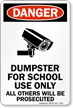Dumpster For School Use All Others Prosecuted Sign