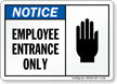 Notice Employee Entrance Only Sign