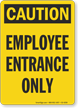 Employee Entrance Only OSHA Caution Sign