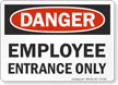 Employee Entrance Only OSHA Danger Sign