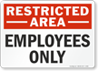 Restricted Area Employees Sign