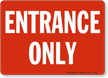 Entrance Only Sign