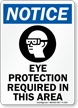 Notice Eye Protection Required Sign